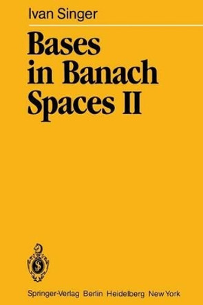 Bases in Banach Spaces II by Ivan Singer 9783642678462