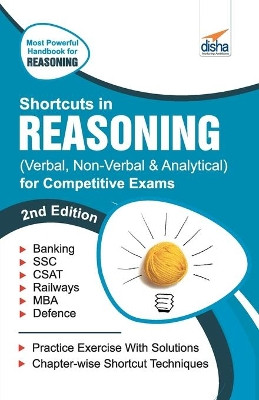 Shortcuts in Reasoning (Verbal, Non-Verbal, Analytical & Critical) for Competitive Exams by Disha Experts 9789387421837