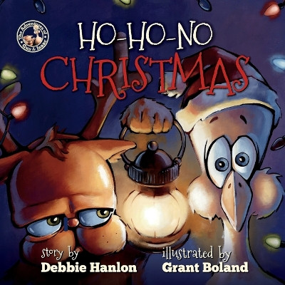 Adventures of Gus & Isaac: Ho, Ho, No Christmas by Debbie Hanlon 9781550813937