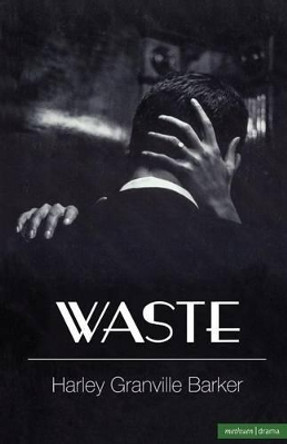 Waste by Harley Granville-Barker 9781408113240
