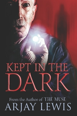Kept In The Dark by Marianne Nowicki 9781732659391