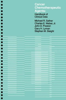 Cancer Chemotherapeutic Agents: Handbook of Clinical Data by Mike R. Sather 9789024721702