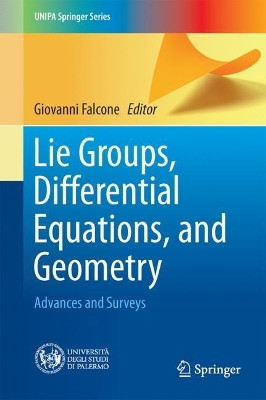 Lie Groups, Differential Equations, and Geometry: Advances and Surveys by Giovanni Falcone 9783319621807