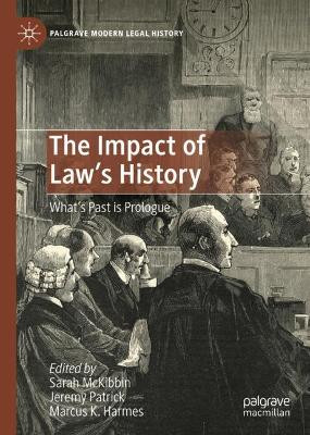 The Impact of Law's History: What's Past is Prologue by Sarah McKibbin 9783030900670
