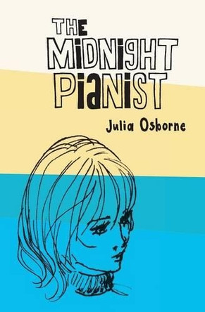 The Midnight Pianist by Julia Osborne 9781875892952
