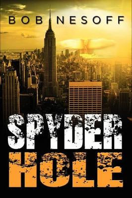 Spyder Hole by Bob Nesoff 9781612040448