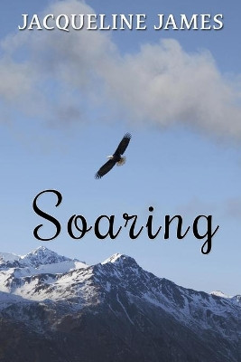 Soaring by Jacqueline James 9781954308954