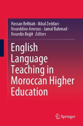 English Language Teaching in Moroccan Higher Education by Hassan Belhiah 9789811538049
