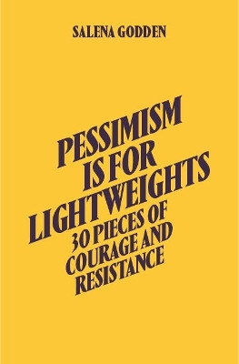 Salena Godden - Pessimism is for Lightweights (Hardback) 9781914236228