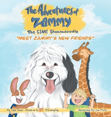 Meet Zammy's New Friends: The Adventures of Zammy the Giant Sheepadoodle by Todd Pitner 9789527065587