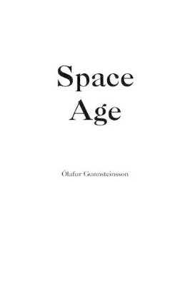 Space Age by Ólafur Gunnsteinsson 9781609766429