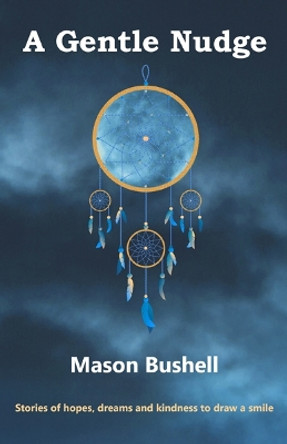 A Gentle Nudge by Mason Bushell 9781914199424