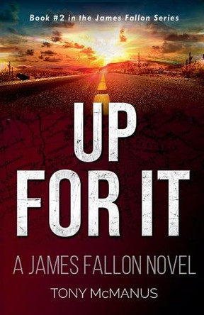 Up For It by Tony McManus 9798223066590