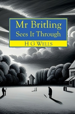 Mr Britling Sees It Through by Herbert George Wells 9781909905870