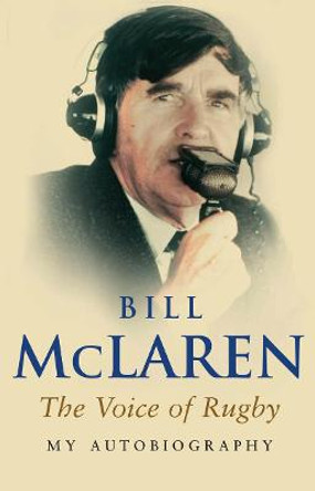 My Autobiography by Bill McLaren