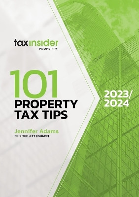 101 Property Tax Tips 2023/24 by Jennifer Adams 9781739424923