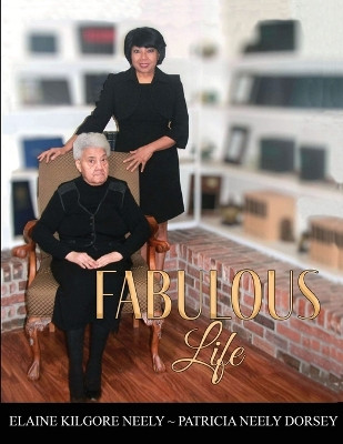 Fabulous Life by Patricia Neely-Dorsey 9781960853080