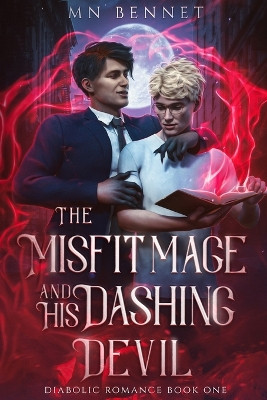The Misfit Mage and His Dashing Devil by Mn Bennet 9798987253250