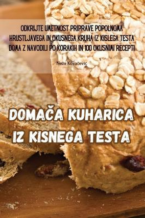 Doma&#268;a Kuharica Iz Kisnega Testa by Neza Kova&#269;evic 9781835519035