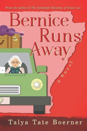 Bernice Runs Away by Talya Tate Boerner 9781951418076