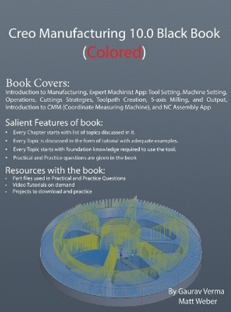 Creo Manufacturing 10.0 Black Book: (Colored) by Gaurav Verma 9781774591154