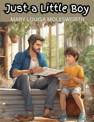 Just a Little Boy by Mary Louisa Molesworth 9781835523193