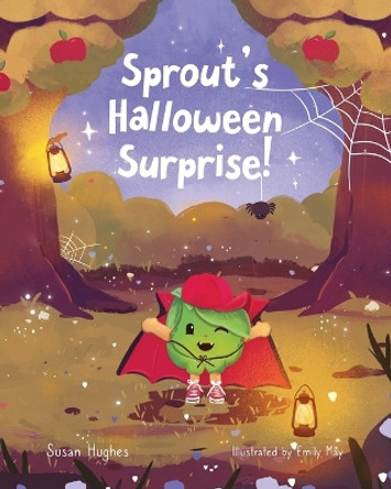 Sprout's Halloween Surprise! by Susan Hughes 9781838402013