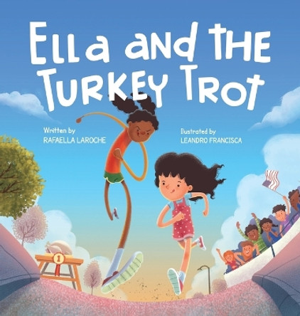 Ella and the Turkey Trot by Rafaella Laroche 9781916954588