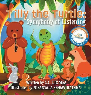 Tilly the Turtle: Symphony of Listening by S C Luxmea 9781962787017