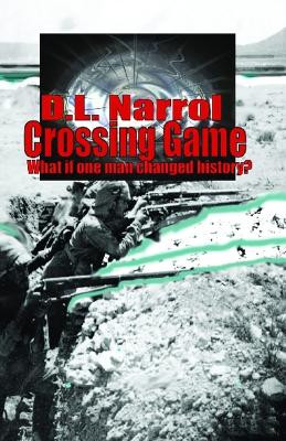 Crossing Game by D L Narrol 9781786958723