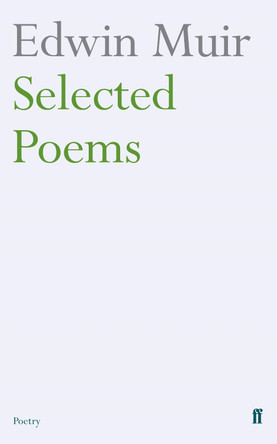 Edwin Muir Selected Poems by Edwin Muir