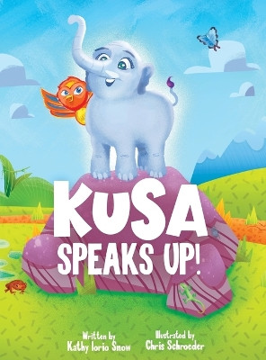 Kusa Speaks Up! by Kathy Iorio 9781735677552