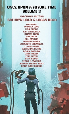 Once Upon a Future Time: Volume 3 by Eliza Brownell 9781943933082