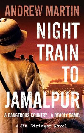 Night Train to Jamalpur by Andrew Martin