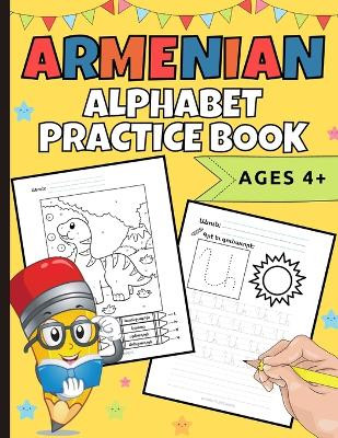 Armenian Alphabet Practice Book by Natalie Abkarian Cimini 9781778046247