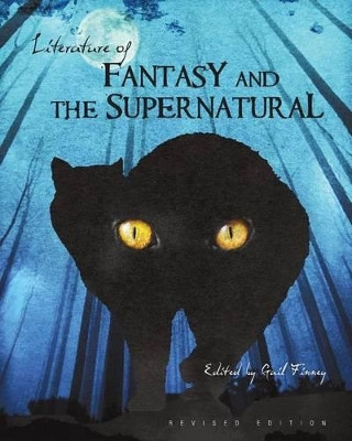 Literature of Fantasy and the Supernatural (Revised Edition) by Gail Finney 9781621314219