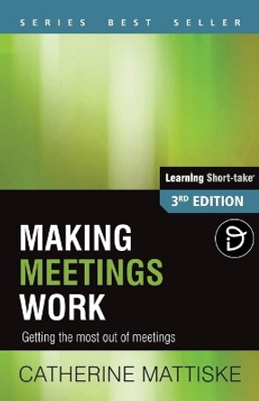 Making Meetings Work by Catherine Mattiske 9781921547140