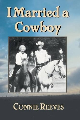I Married a Cowboy by Constance Douglas Reeves 9781940130101