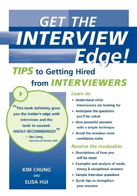 Get the Interview Edge: Tips to Getting Hired from Interviewers by Kim Chung 9781412039284