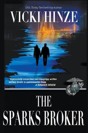 The Sparks Broker by Vicki Hinze 9781939016300