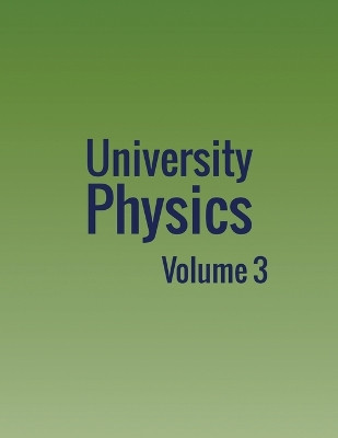 University Physics: Volume 3 by William Moebs 9781680920451