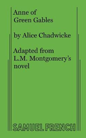 Anne of Green Gables by Alice Chadwicke