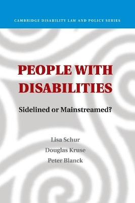 People with Disabilities: Sidelined or Mainstreamed? by Lisa Schur 9781107502826