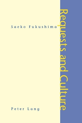 Requests and Culture: Politeness in British English and Japanese by Saeko Fukushima 9783039100453