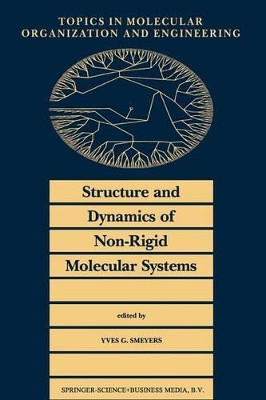Structure and Dynamics of Non-Rigid Molecular Systems by Y. G. Smeyers 9789401044646
