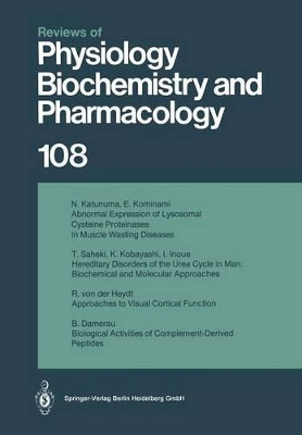 Reviews of Physiology, Biochemistry and Pharmacology: Volume: 108 by N. Katunuma 9783662311226