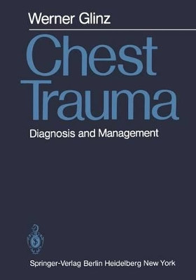 Chest Trauma: Diagnosis and Management by W. Glinz 9783642678592