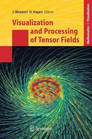 Visualization and Processing of Tensor Fields by Joachim Weickert 9783540250326