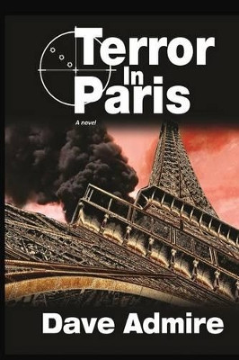 Terror in Paris (Pb) by Dave Admire 9781595984869