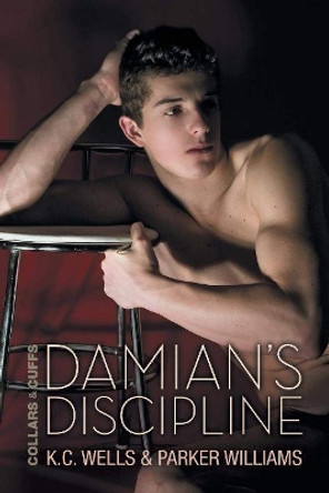 Damian's Discipline by K.C. Wells 9781632164131